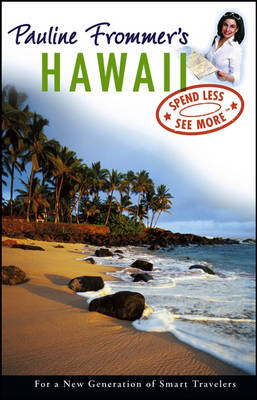 Pauline Frommer's Hawaii - David Thompson, Lesa M. Griffith, Joan Conrow