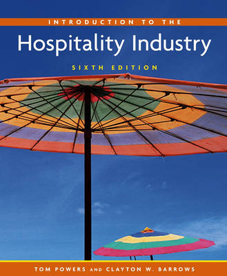 Introduction to the Hospitality Industry - Tom Powers, Jo Marie Powers, Clayton W. Barrows,  National Restaurant Association Educational Foundation