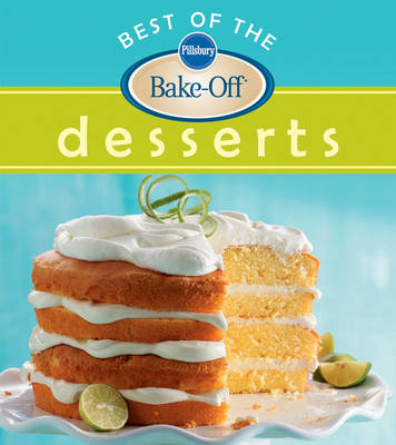 Pillsbury Best of the Bake-Off Desserts -  Pillsbury Editors