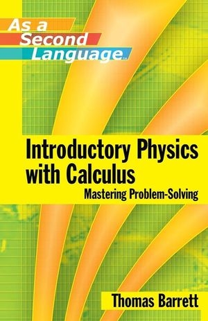 Introductory Physics with Calculus as a Second Language - Thomas E. Barrett