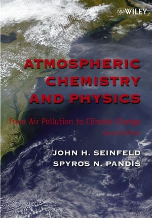 Atmospheric Chemistry and Physics - John H. Seinfeld, Spyros N. Pandis