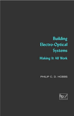 Building Electro-optical Systems - Philip C. D. Hobbs