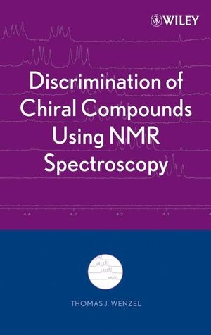 Discrimination of Chiral Compounds Using NMR Spectroscopy - Thomas J. Wenzel