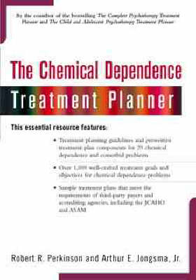 The Chemical Dependence Treatment Planner - Arthur E. Jongsma, L. Mark Peterson