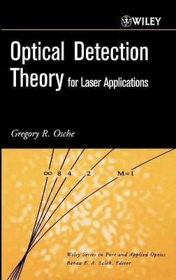 Optical Detection Theory for Laser Applications - Gregory R. Osche