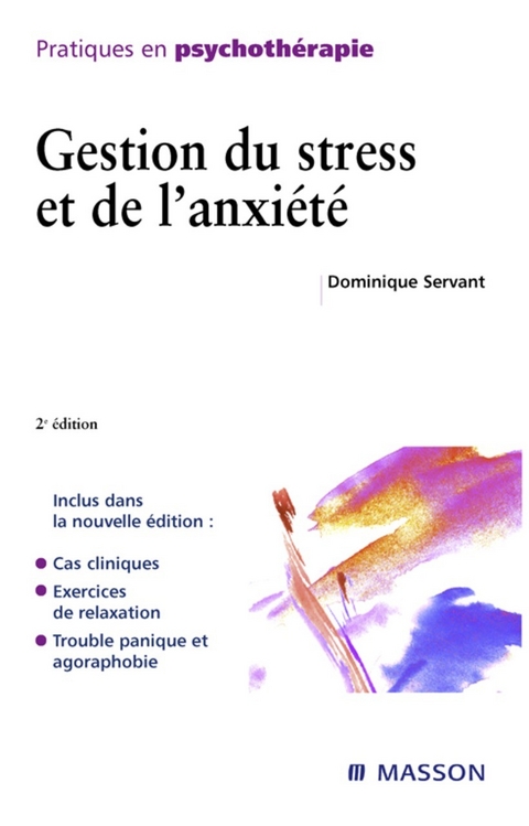 Gestion du stress et de l''anxiété -  Dominique Servant