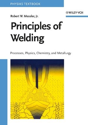 Principles of Welding - Robert W. Messler  Jr.