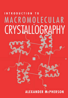 Introduction to Macromolecular Crystallography - Alexander McPherson