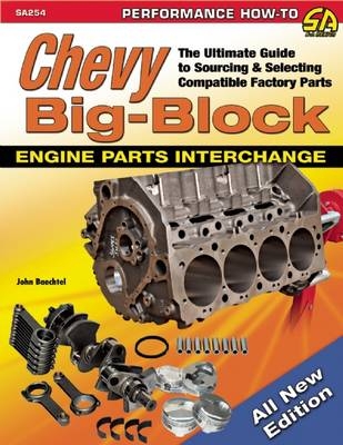 Chevy Big-Block Engine Parts Interchange - John Baechtel