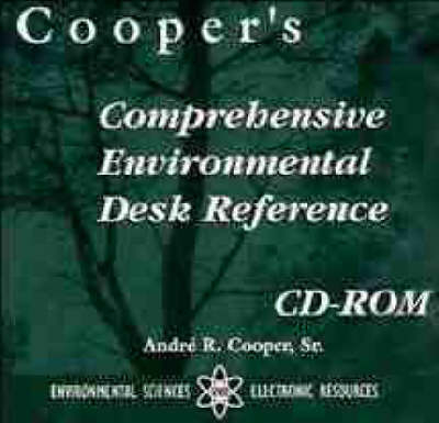 Cooper's Comprehensive Environmental Desk Reference - Andre R. Cooper