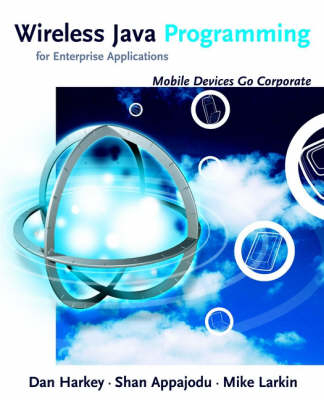 Wireless Java Programming for Enterprise Applications - Dan Harkey