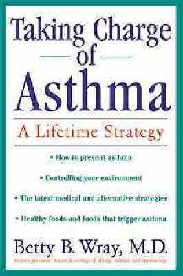 Taking Charge of Asthma - B.B. Wray