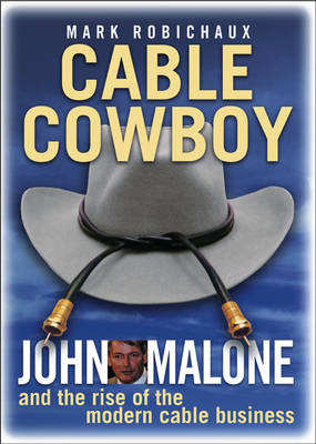 Cable Cowboy - Mark Robichaux