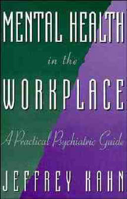 Mental Health in the Workplace - J. Kahn