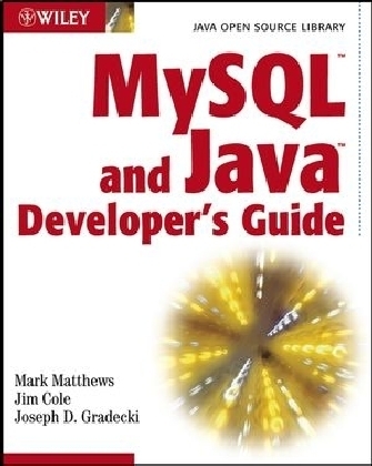 MySQL and Java Developer's Guide - Mark Matthews, Jim Cole, Joseph D. Gradecki