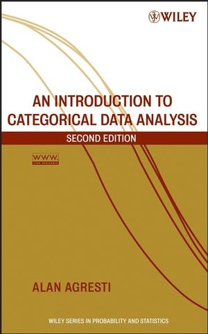 An Introduction to Categorical Data Analysis - Alan Agresti