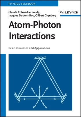 Atom-Photon Interactions - Claude Cohen-Tannoudji, Jacques Dupont-Roc, Gilbert Grynberg