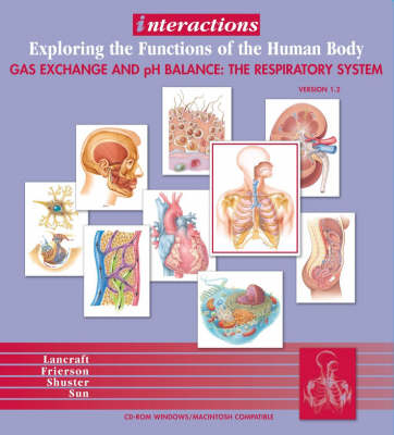 Interactions: Exploring the Functions of the Human Body/Gas Exchange and Ph Balance -  Lancraft