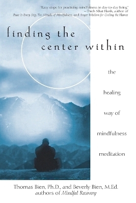 Finding the Center within - Thomas Bien, Beverly Bien