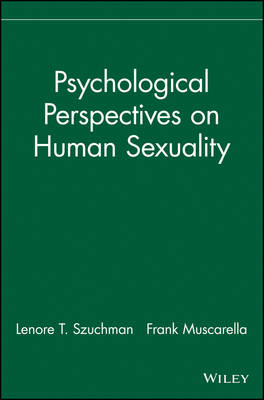 Psychological Perspectives on Human Sexuality - Lenore T. Szuchman, Frank Muscarella