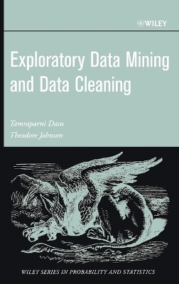 Exploratory Data Mining and Data Cleaning - Tamraparni Dasu, Theodore Johnson