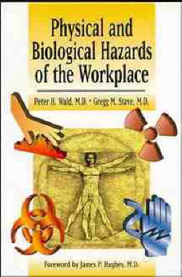 Physical and Biological Hazards of the Workplace -  Wald