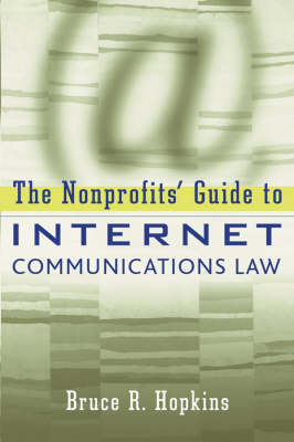 The Nonprofits' Guide to Internet Communications Law - Bruce R. Hopkins