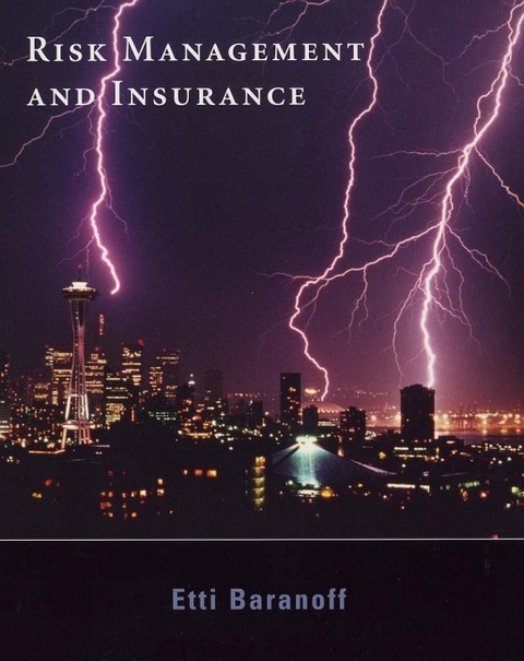 Risk Management and Insurance - Etti G. Baranoff