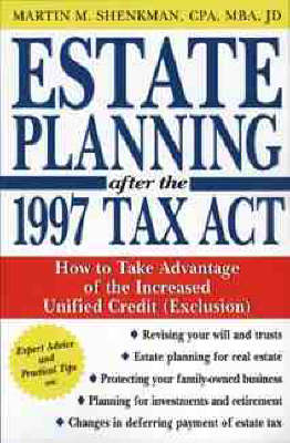 Estate Planning After the 1997 Tax Act - Martin Shenkman