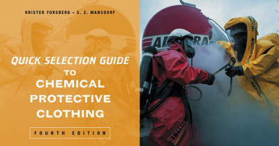 Quick Selection Guide to Chemical Protective Clothing - Krister Forsberg, S. Z. Mansdorf