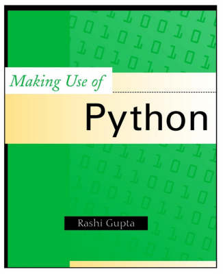 Making Use of Python - Rashi Gupta