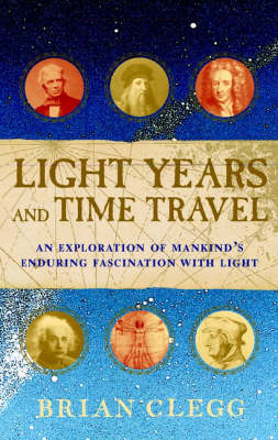 Light Years and Time Travel - Brian Clegg