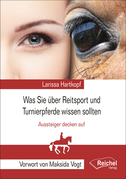 Was Sie über Reitsport und Turnierpferde wissen sollten - Larissa Hartkopf