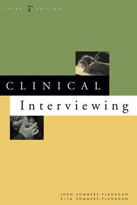 Clinical Interviewing - John Sommers-Flanagan, Rita Sommers-Flanagan