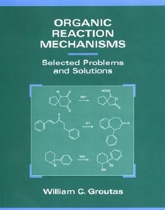 Organic Reaction Mechanisms - William C. Groutas