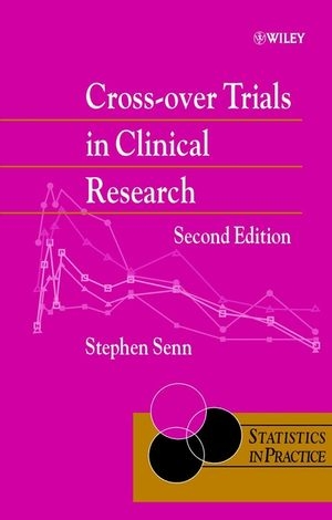 Cross-over Trials in Clinical Research - Stephen S. Senn