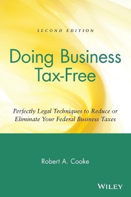 Doing Business Tax-Free - Robert A. Cooke