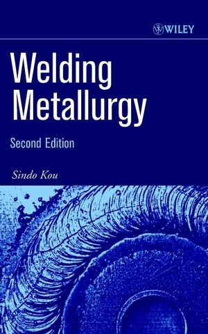 Welding Metallurgy - Sindo Kou