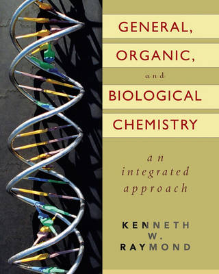 General Organic and Biological Chemistry - Kenneth N. Raymond