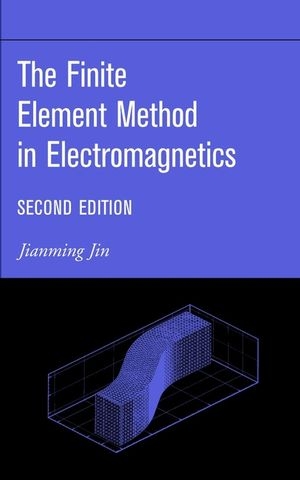 The Finite Element Method in Electromagnetics - Jianming Jin