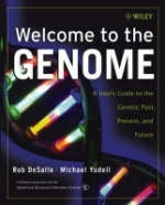 Welcome to the Genome - Rob DeSalle, Michael Yudell,  American Museum of Natural History