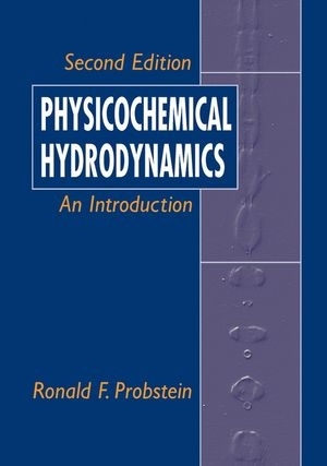 Physicochemical Hydrodynamics - Ronald F. Probstein