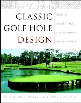 Classic Golf Hole Design - Robert Muir Graves, Geoffrey S. Cornish