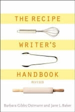 The Recipe Writer's Handbook - Barbara Gibbs Ostmann, Jane L. Baker