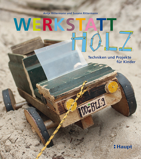 Werkstatt Holz - Antje Rittermann, Susann Rittermann