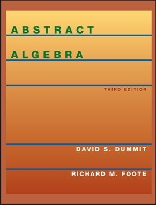 Abstract Algebra - David S. Dummit, Richard M. Foote