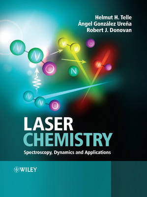 Laser Chemistry - Helmut H. Telle, Angel González Ureña, Robert J. Donovan