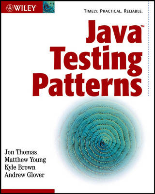 Java Testing Patterns - J. Thomas, Matthew Young, Kyle Brown, Andrew Glover