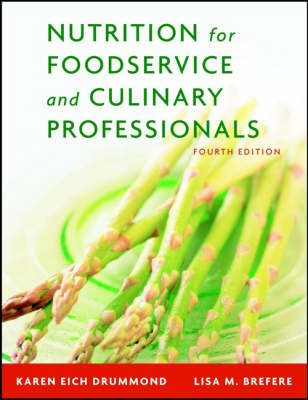 Nutrition for Foodservice and Culinary Professionals - Karen Eich Drummond