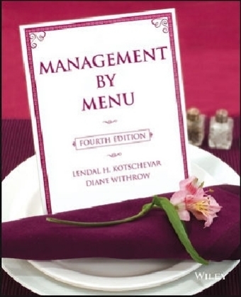 Management by Menu - Lendal H. Kotschevar, Diane Withrow